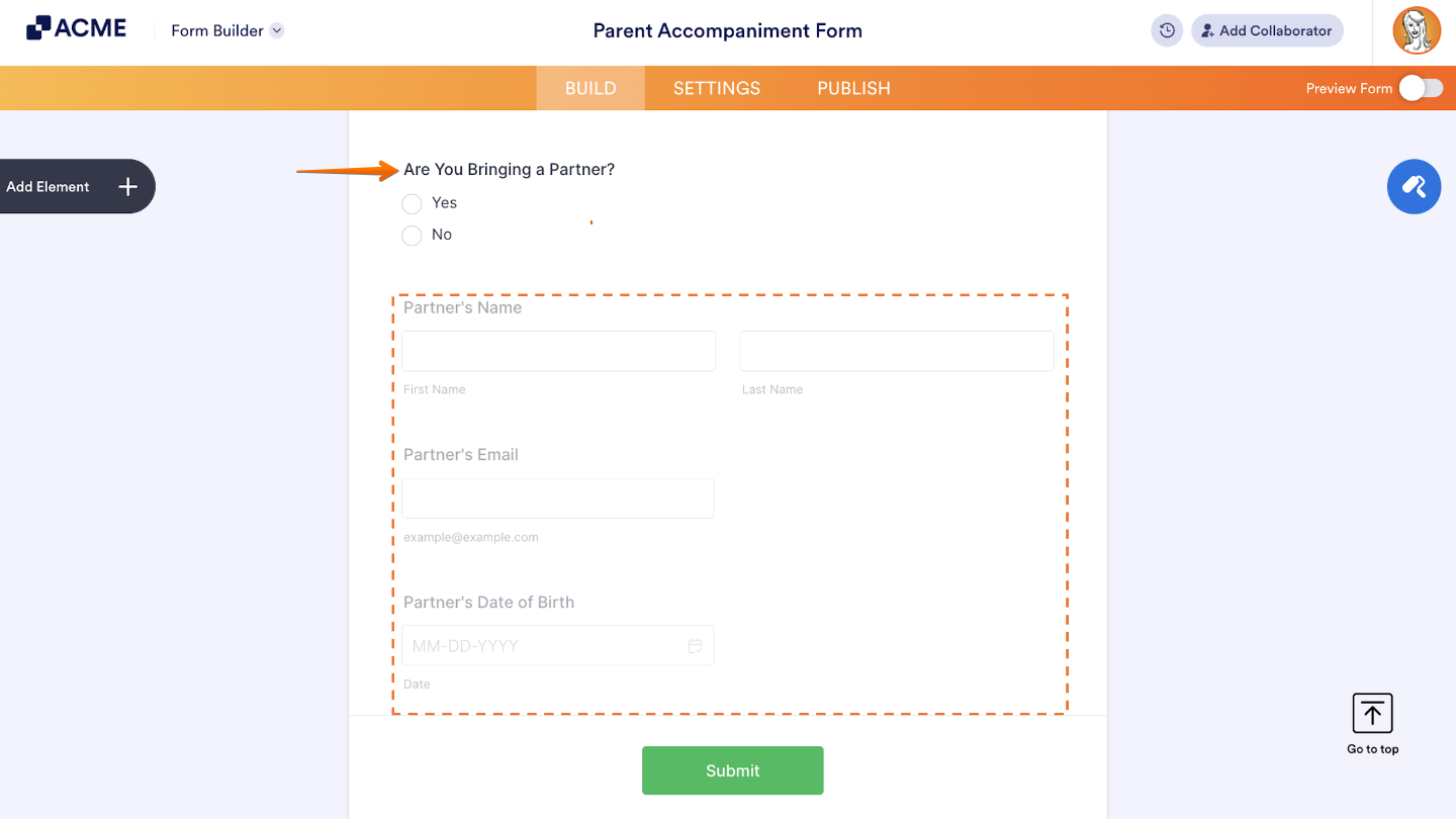 Form Builder interface applying Conditional Logic to display follow-up fields only when the user confirms they are bringing a partner