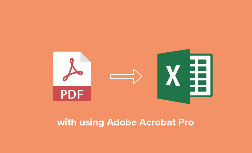 How to convert PDF to Excel using Adobe