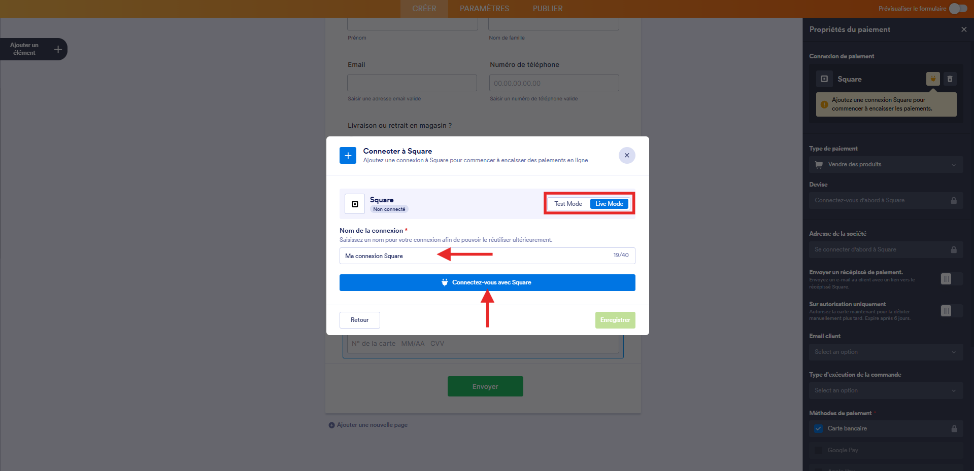 Capture d'écran de la fenêtre modale Connecter à Square dans le Générateur de formulaires Jotform avec un encadré autour de Mode Test et Mode Live, une flèche vers le champ Nom de la connexion et une autre vers Connectez-vous avec Square