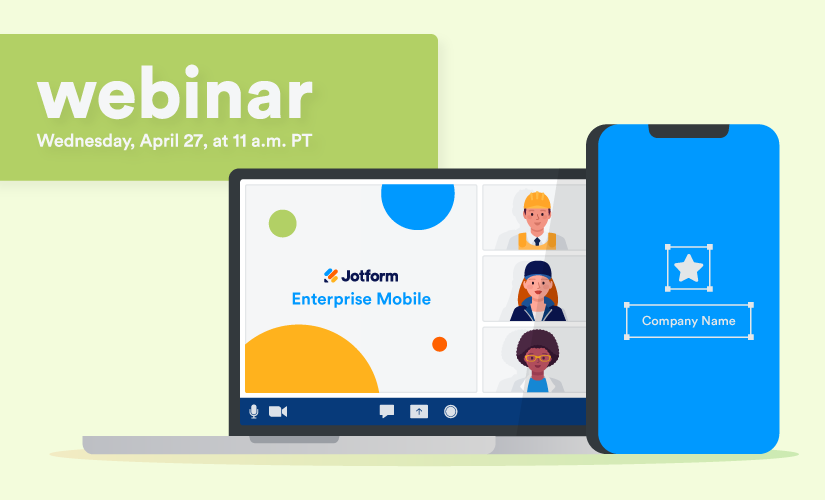 Webinar: Explore Jotform Enterprise Mobile