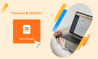 Need-to-know Form Builder features and updates