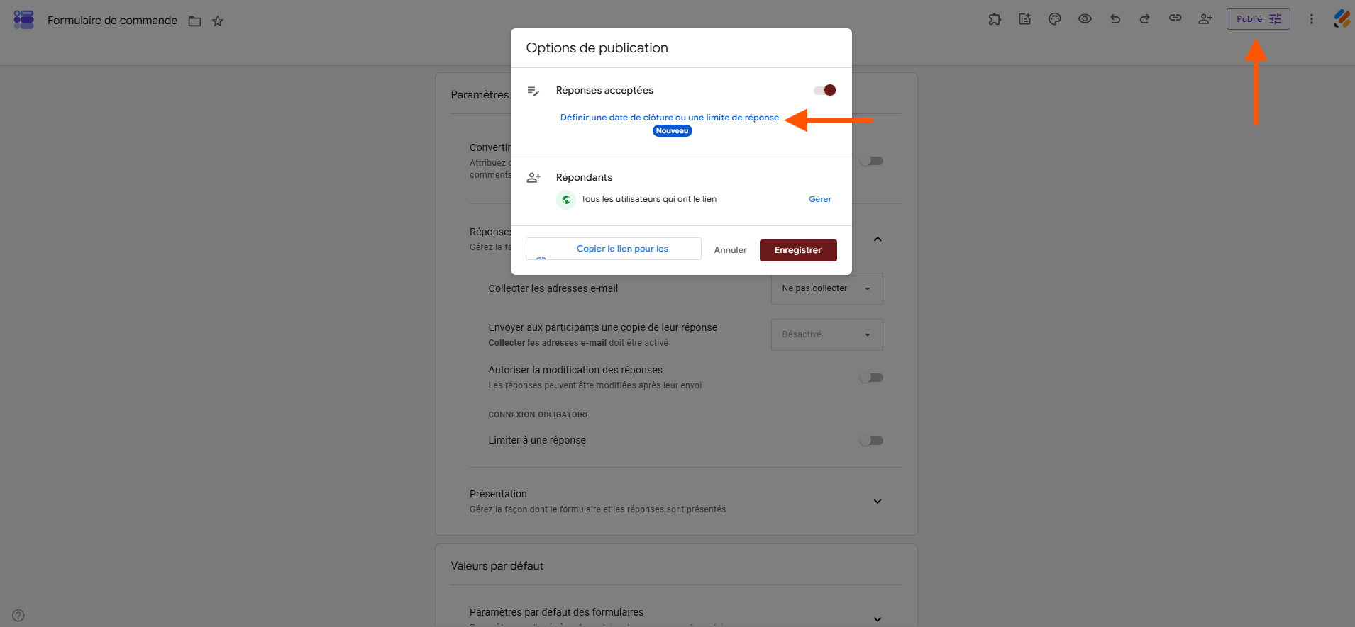 Capture d'écran d'un formulaire publié dans l'interface Google Forms avec la fenêtre Options de publication, une flèche pointant vers Publié et une autre vers Définir une date de clôture ou une limite de réponse dans la section Réponses acceptées