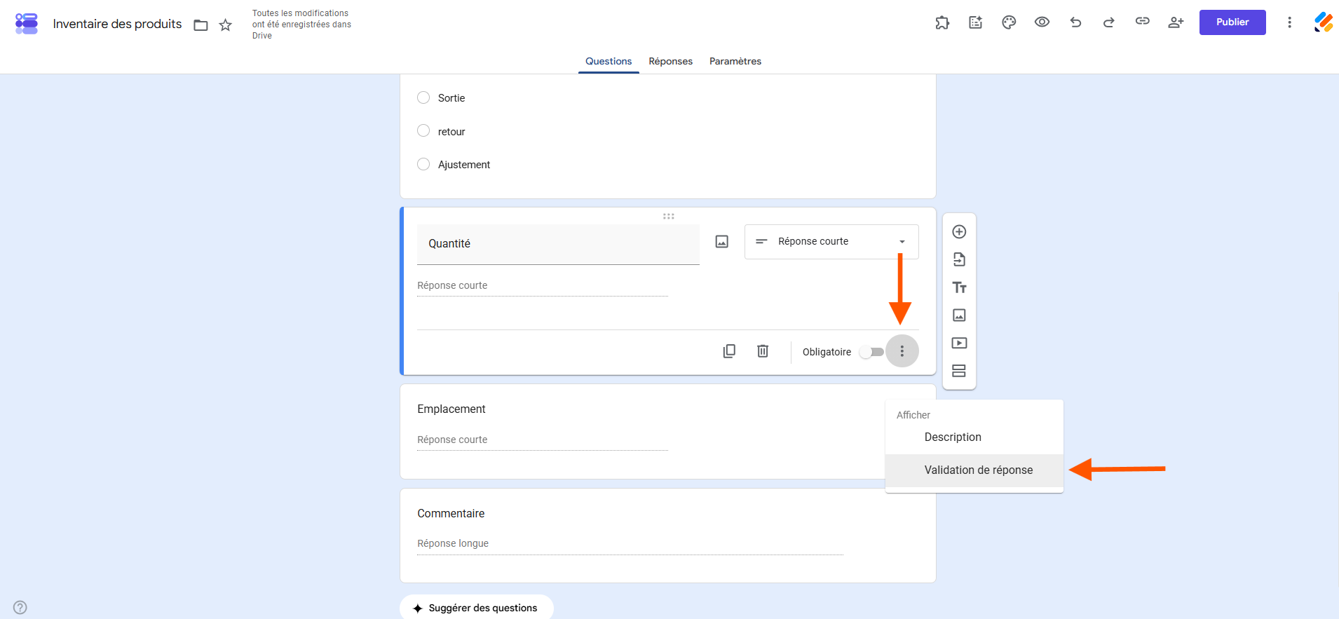 Capture d'écran d'une question Quantité du formulaire Google Forms avec une flèche vers les trois points verticaux et une autre vers Validation de réponse dans le menu ouvert