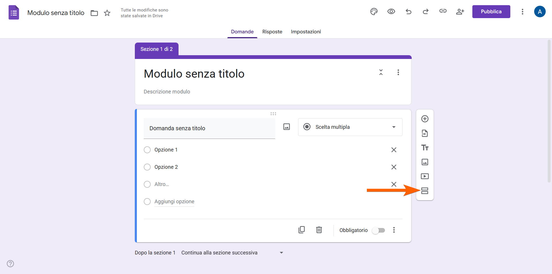 Cliccando su Aggiungi Sezione nella Barra degli Strumenti a Destra su Moduli Google