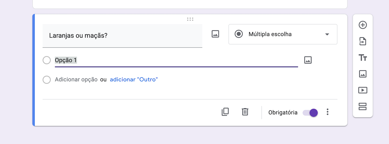 Visualização de edição de formulário mostrando uma pergunta de múltipla escolha 'Laranjas ou maçãs?'