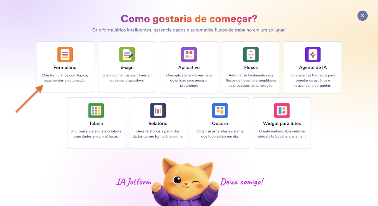 Tela inicial da Jotform com opções para criar um formulário, documento assinável, aplicativo, fluxo, agente de IA, tabela, relatório, quadro ou widget para sites, com uma seta destacando a opção "Formulário"