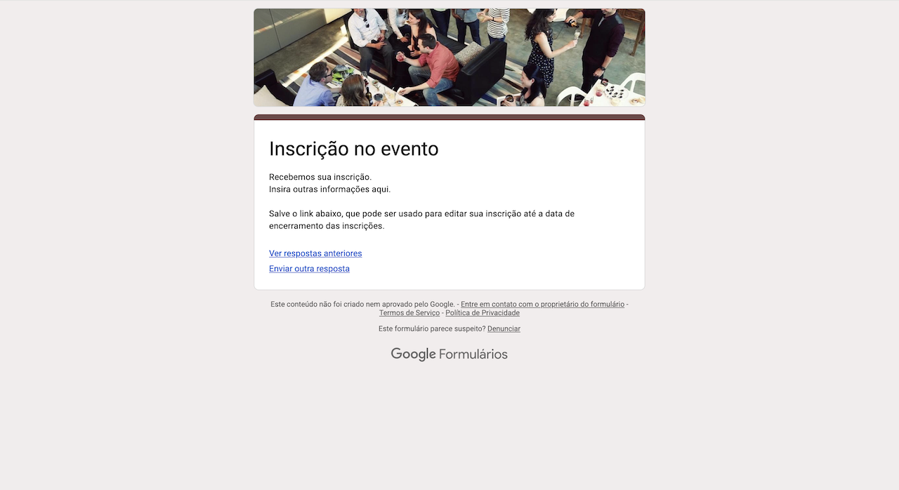 Página de confirmação do Formulários Google após o envio de uma inscrição, mostrando a mensagem de confirmação, um link para editar a inscrição e opções para visualizar respostas anteriores ou enviar outra resposta