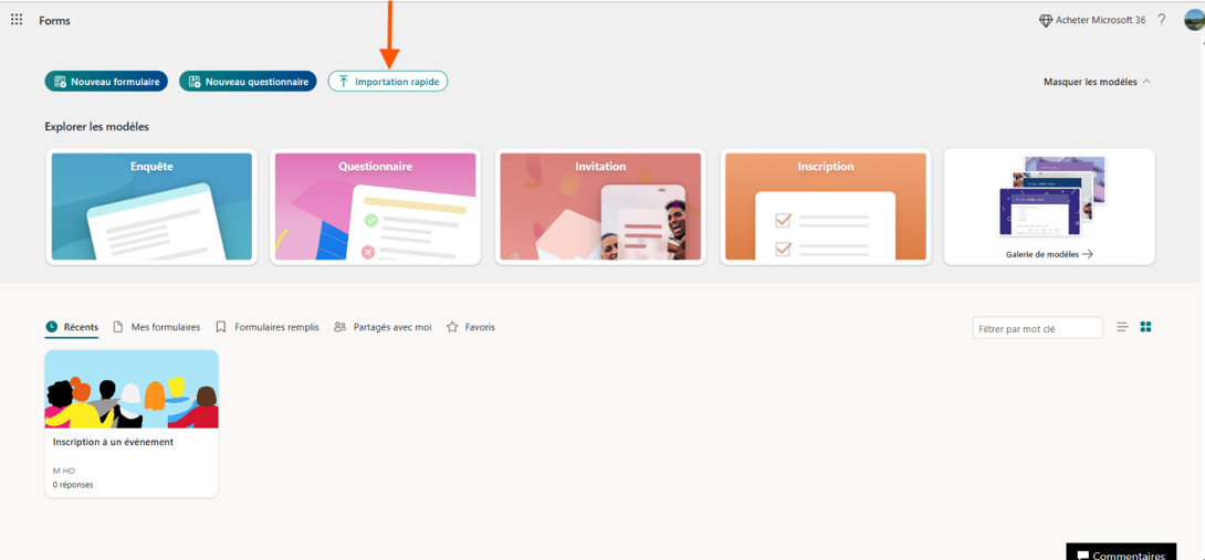 Capture d'écran de la page d'accueil de l'interface de Microsoft Forms avec une flèche vers Importation rapide
