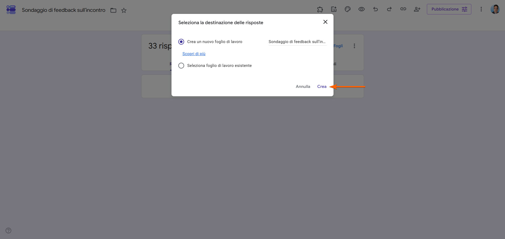 Finestra popup intitolata “Seleziona la destinazione delle risposte”, con le opzioni per creare un nuovo foglio di lavoro o selezionarne uno esistente e il pulsante “Crea” evidenziato
