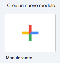 Pulsante di Moduli Google per creare un nuovo modulo vuoto