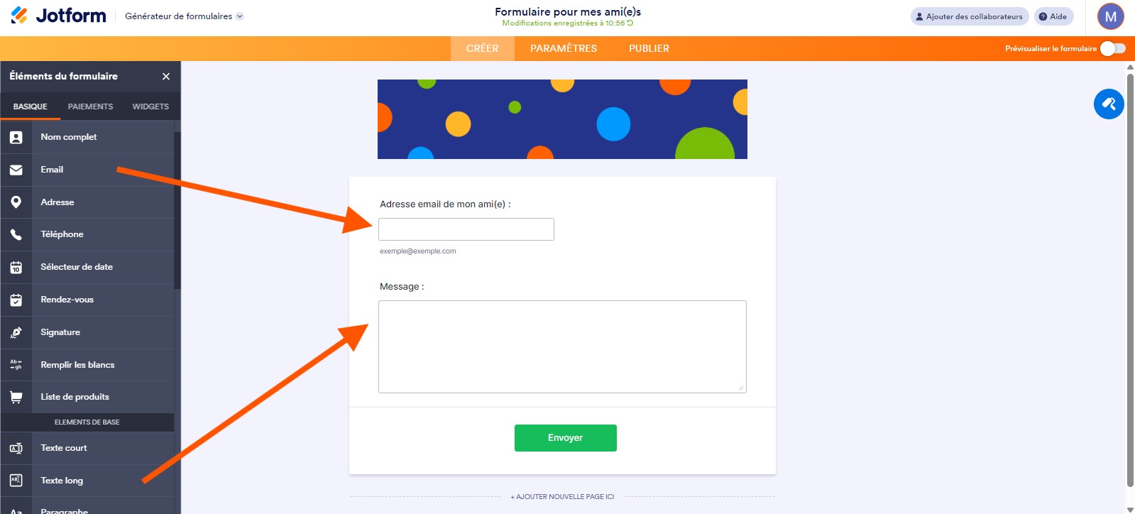 Capture d'écran du Générateur de formulaires Jotform avec un Formulaire pour mes ami(e)s créé avec une flèche pointant sur Email dans la liste déroulante Éléments du formulaire et une autre pointant vers Texte long et leur correspondance dans le formulaire