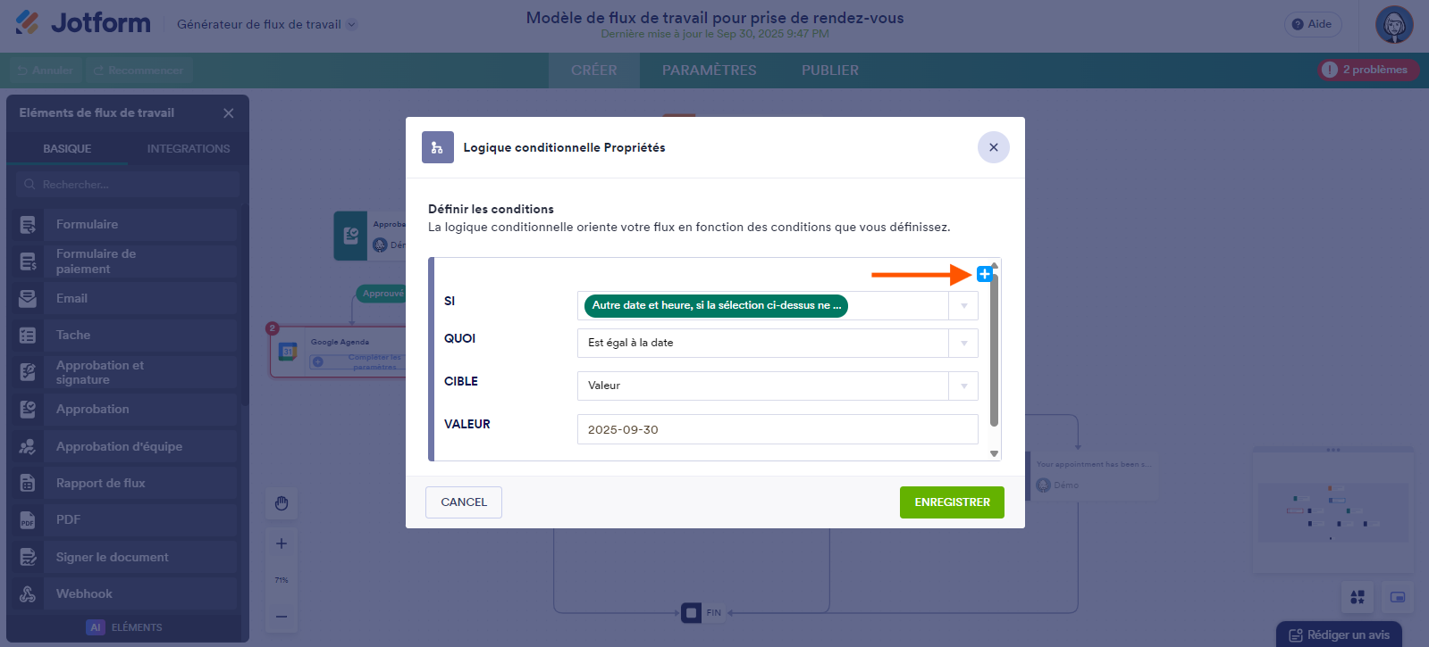 Capture d'écran d'un flux de travail avec une flèche pointant vers le signe Plus (+) dans la fenêtre modale Propriétés de la logique conditionnelle dans le Générateur de Flux de travail Jotform