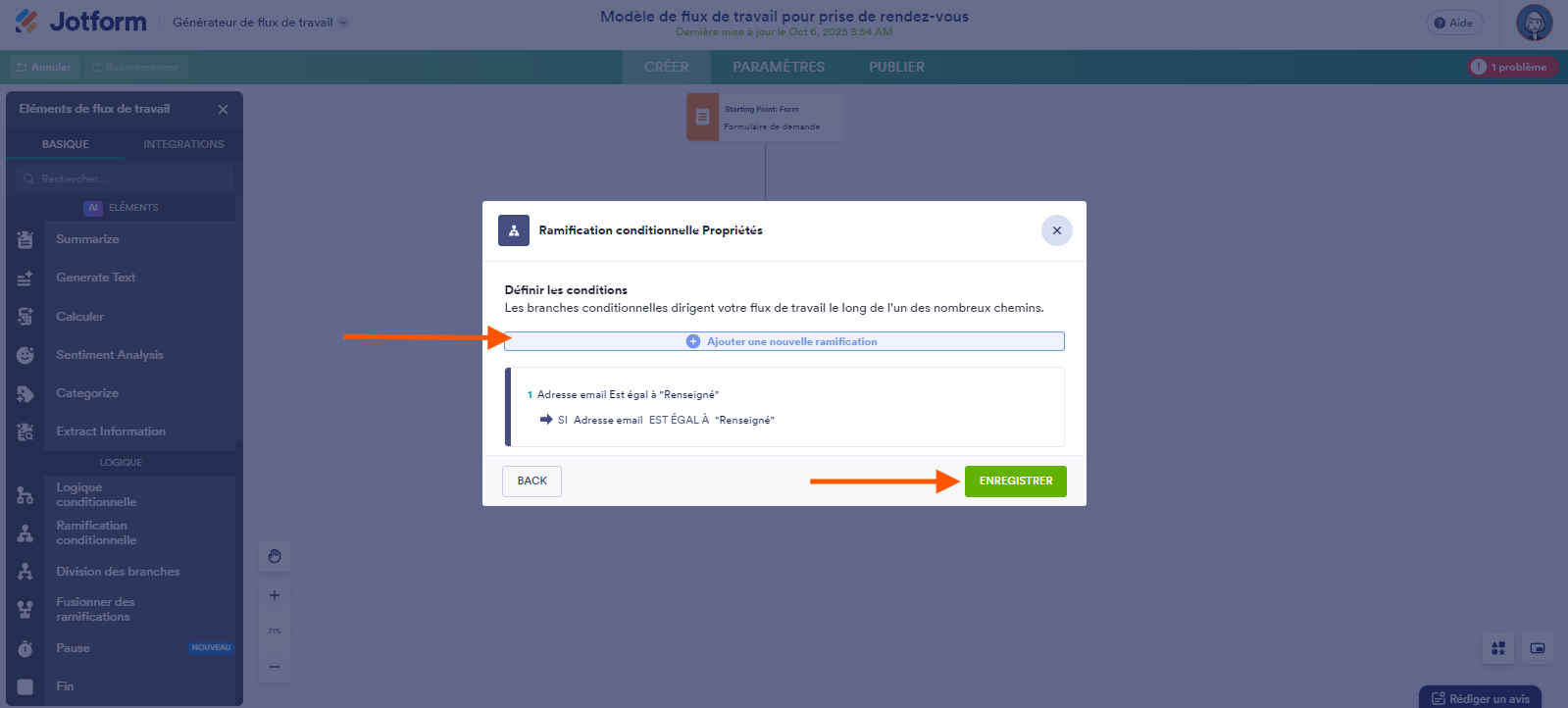 Capture d'écran de la fenêtre modale Ramification conditionnelle Propriétés avec une flèche pointant vers le bouton Ajouter une nouvelle ramification et une autre pointant vers le bouton Enregistrer dans les Flux de travail Jotform