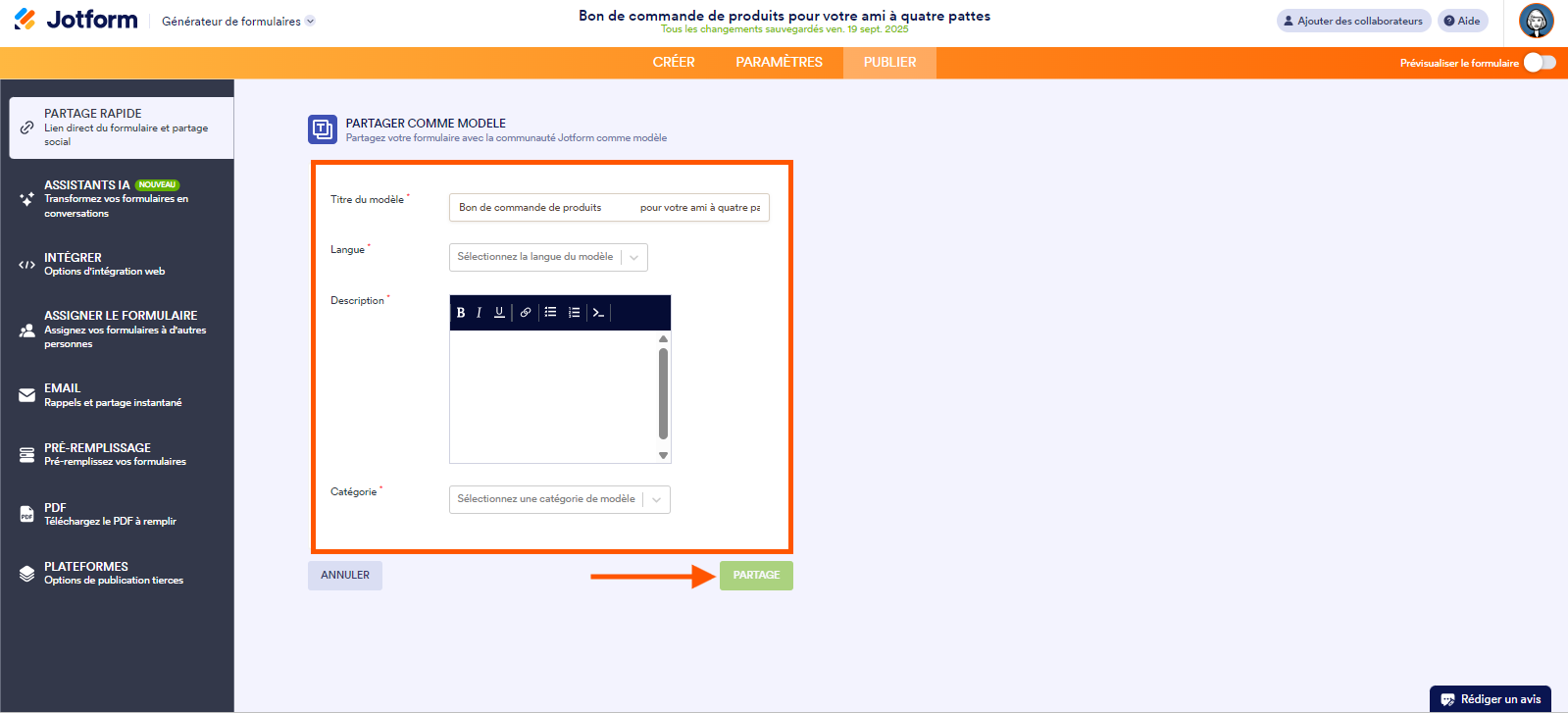 Capture d'écran de la page Partager le modèle
Partager comme modèle dans Le Générateur de formulaires Jotform avec un encadré des champs Titre du modèle, Langue, Description et Catégorie à renseigner et une flèche pointant vers le bouton Partager