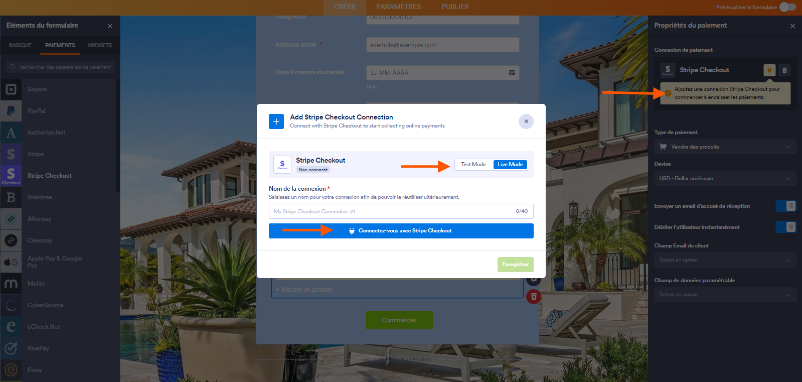 Capture d'écran du volet Propriétés du Paiement avec une flèche pointant vers Ajouter une connexion, et une fenêtre modale Ajouter une connexion Stripe Checkout avec une flèche pointant vers les deux options de mode et une autre vers le bouton Connectez-vous avec Stripe Checkout