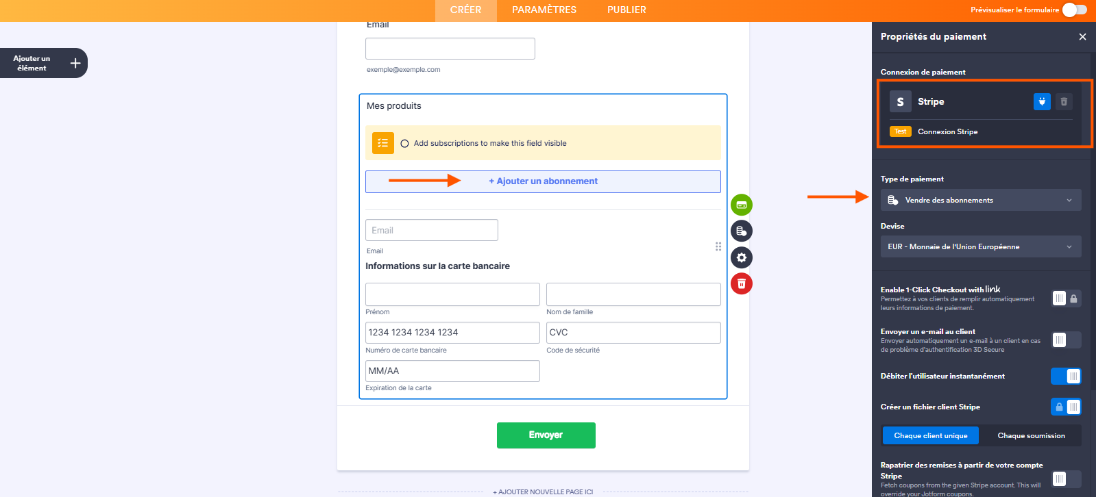 Capture d'écran du formulaire dans le Générateur de formulaires Jotform avec le volet Propriétés du paiement de l'élément Stripe ouvert, un encadré autour de la connexion à Stripe, une flèche pointant vers Type de paiement/Vendre des abonnements et une autre pointant vers le bouton Ajouter un abonnement