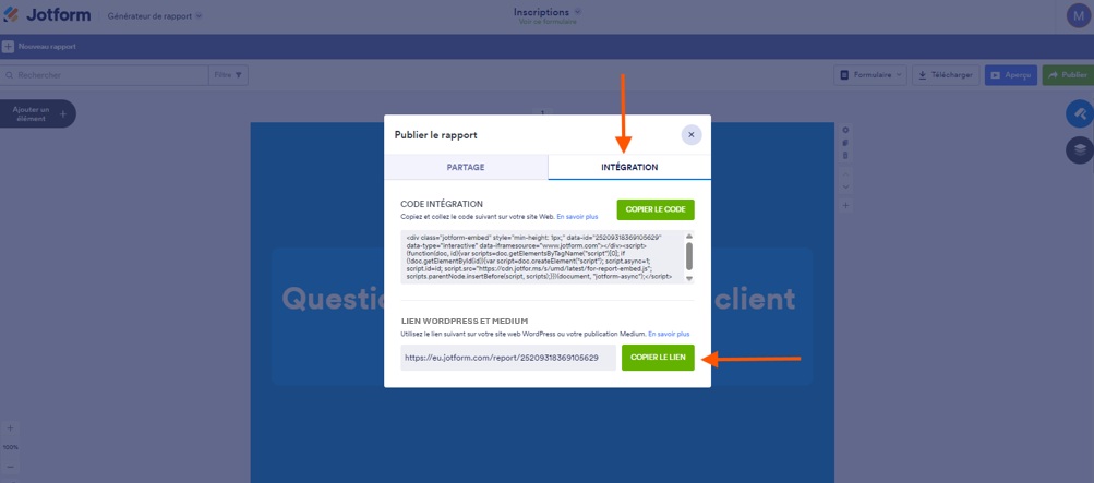 Capture d'écran de la fenêtre contextuelle Publier le rapport avec une flèche pointant vers l'onglet Intégration et une autre pointant vers le bouton Copier le lien dans le Générateur de formulaires Jotform