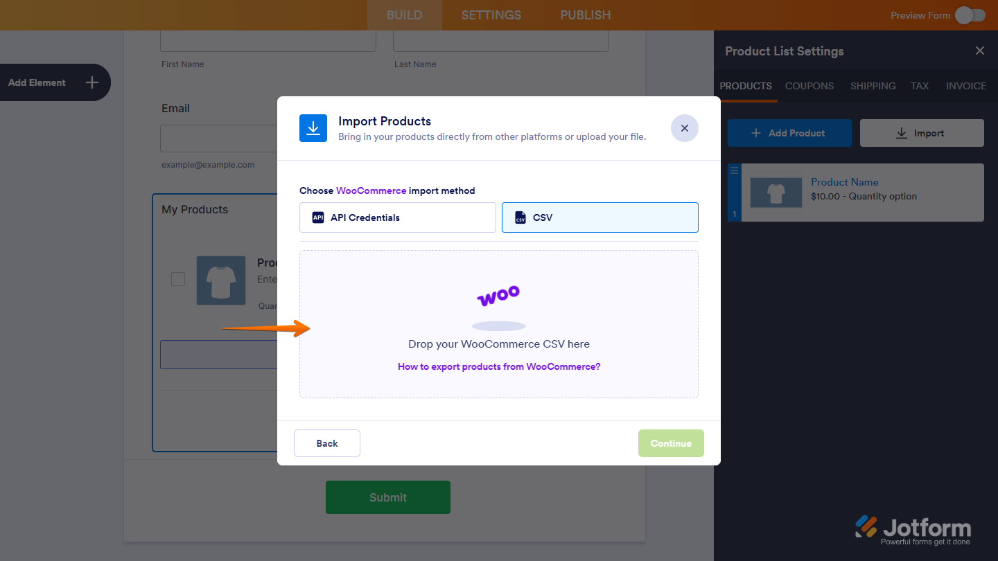 Drop your WooCommerce CSV here in the Import Products window of Jotform Form Builder.