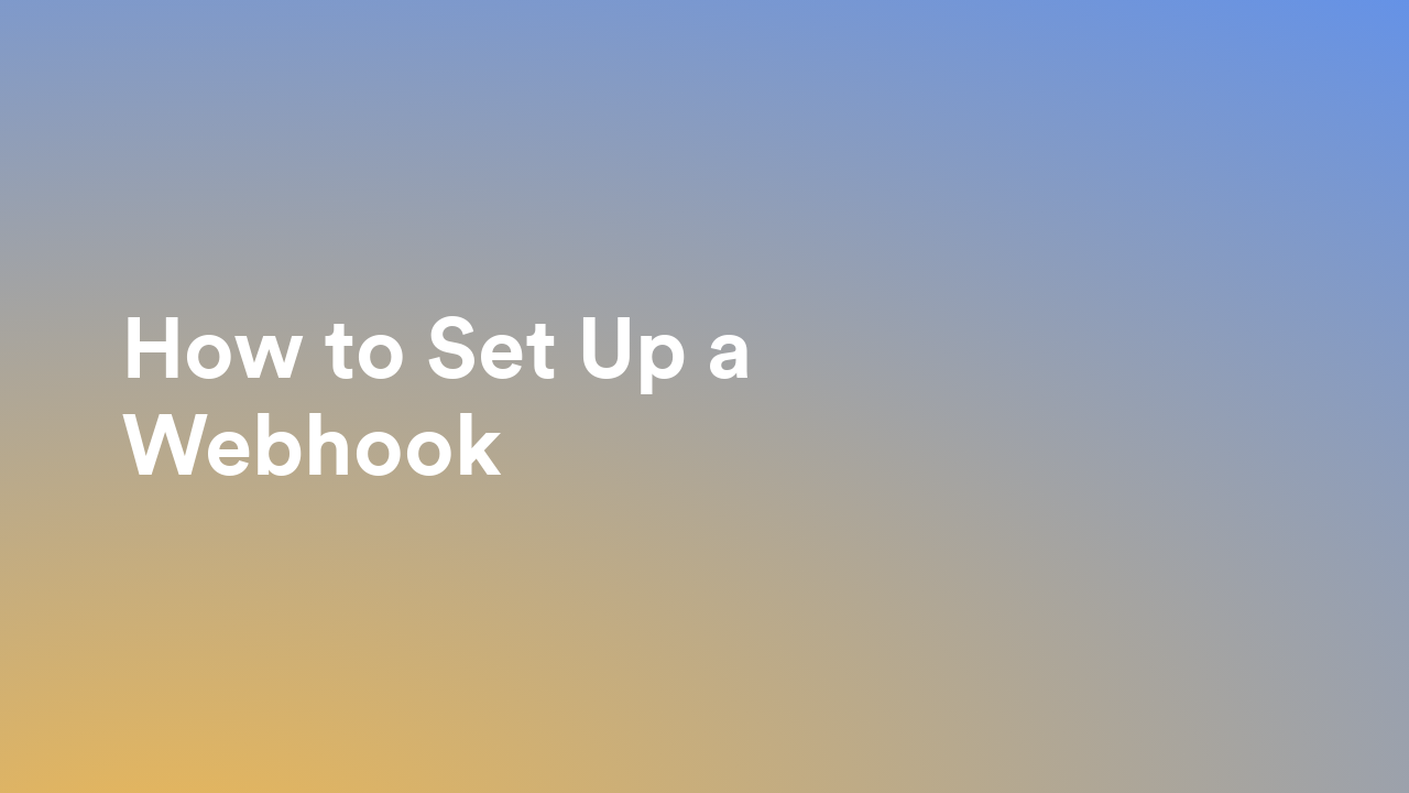 How to Set Up a Webhook