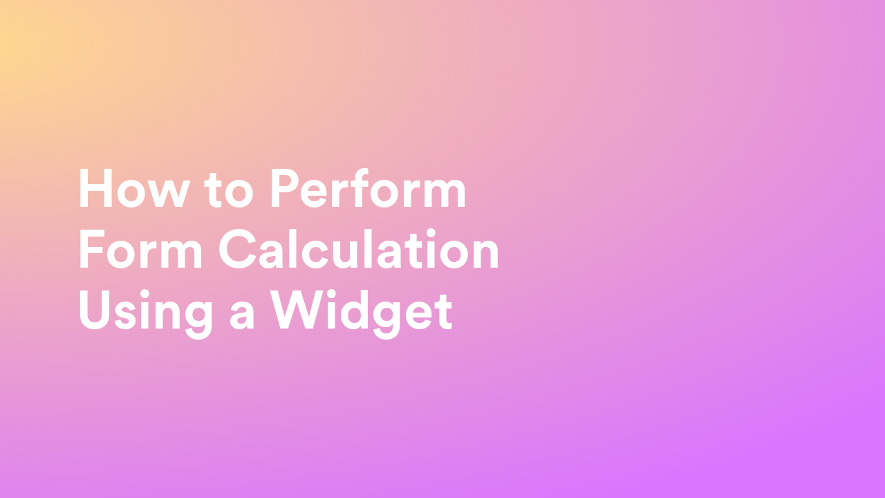 How to Use the Form Calculation Widget