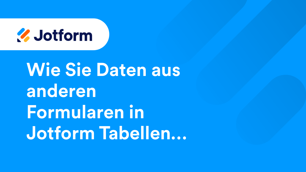 Jotform Tabellen