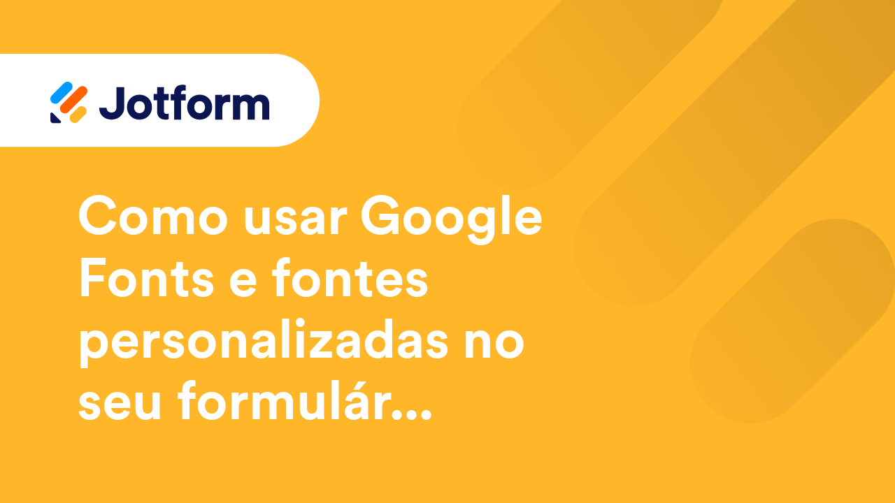 Como Criar Formulários Melhores