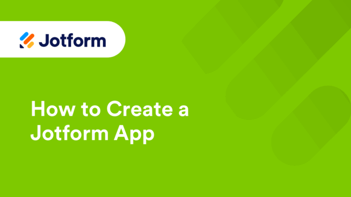 Jotform Apps - Help Guide