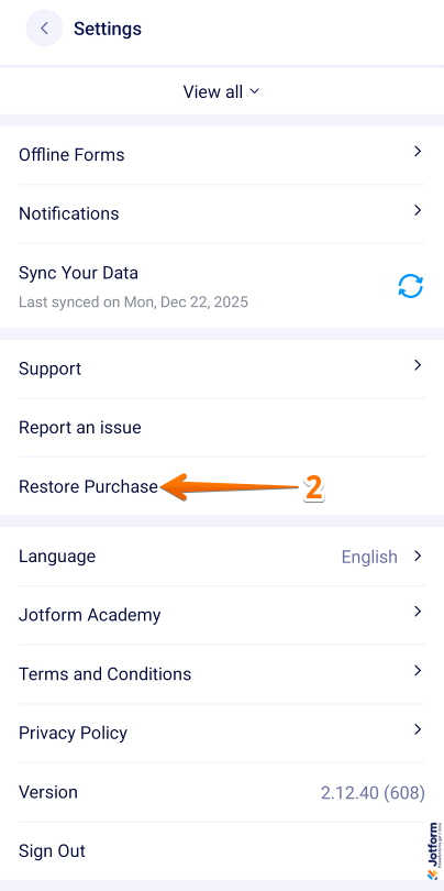Restore Purchase option in the Settings screen of the Jotform Mobile Forms app