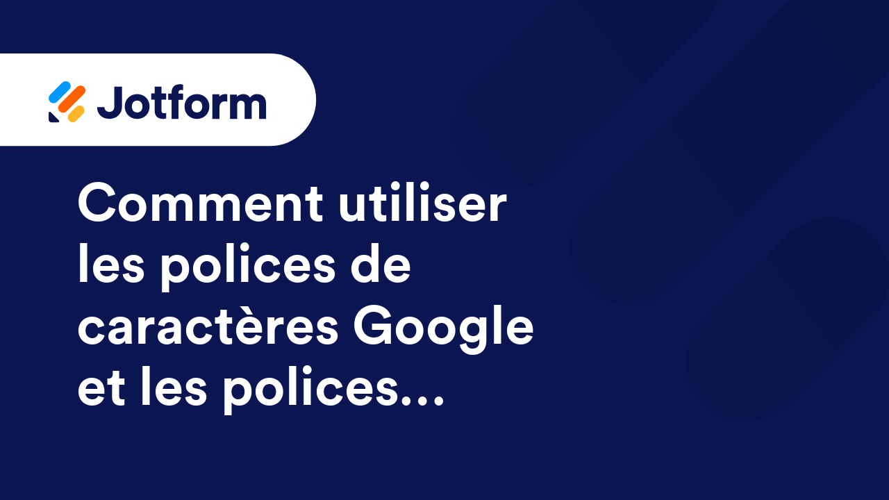 Comment créer de meilleurs formulaires