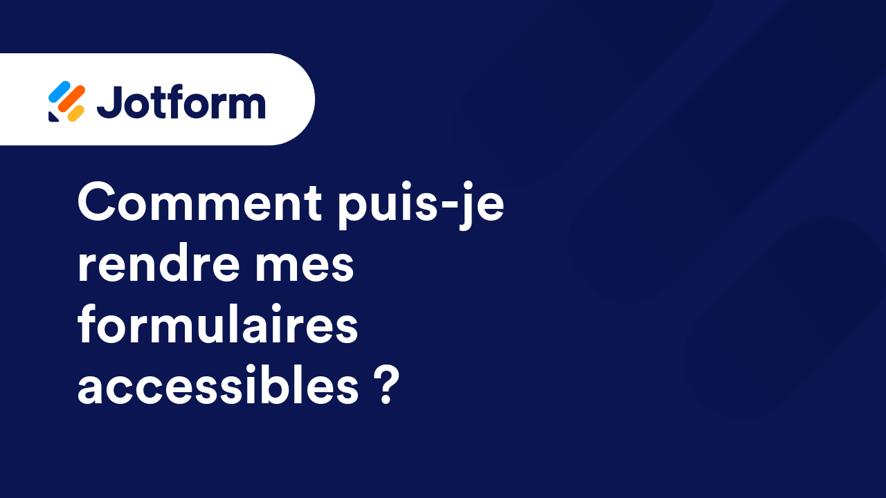 Créer des formulaires avec une meilleure accessibilité