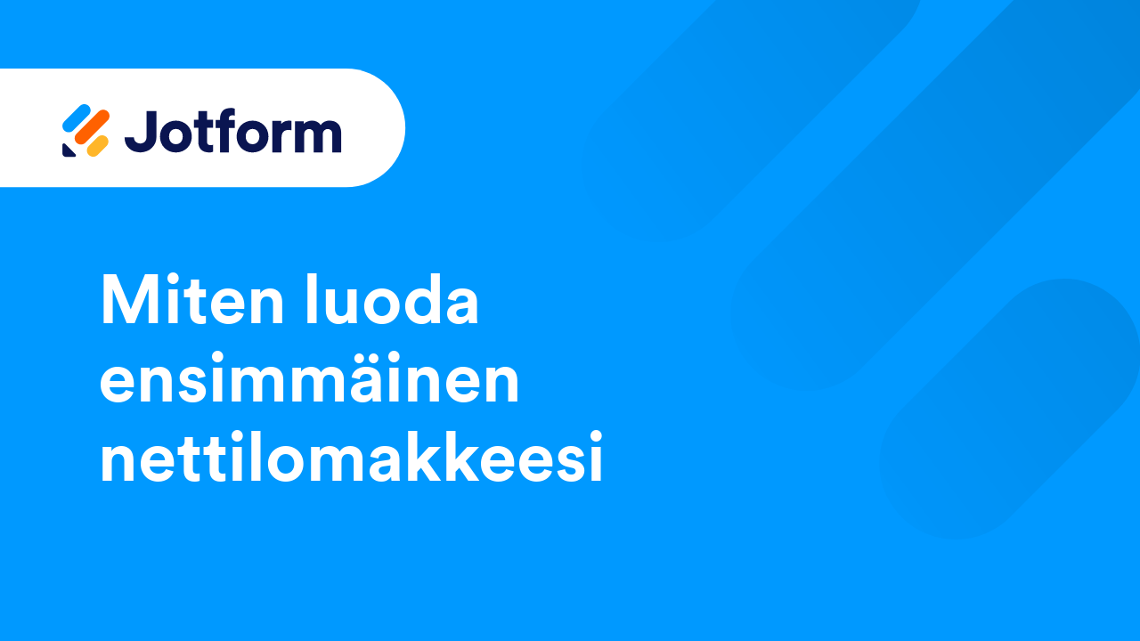 Jotformin käytön aloittaminen