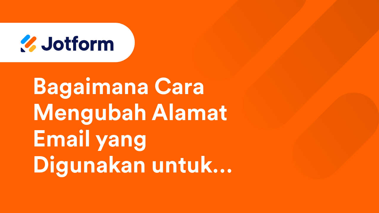 Cara Menerapkan Verifikasi Email di Jotform Kartu