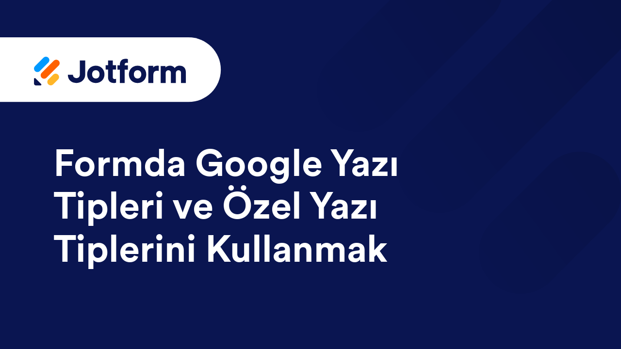 Daha İyi Formlar Oluşturmanın Yolları