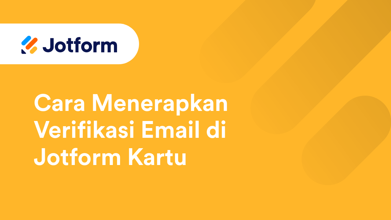 Cara Menerapkan Verifikasi Email di Jotform Kartu