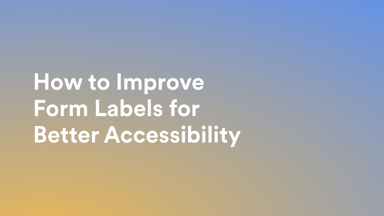 Creating Accessible Forms