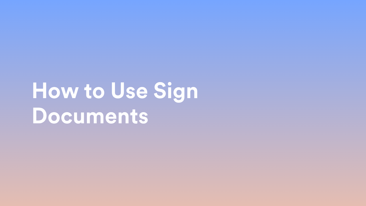Sign Documents