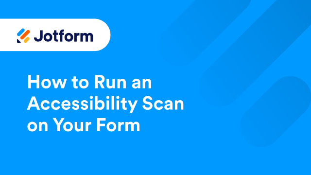 Creating Accessible Forms - Help Guide