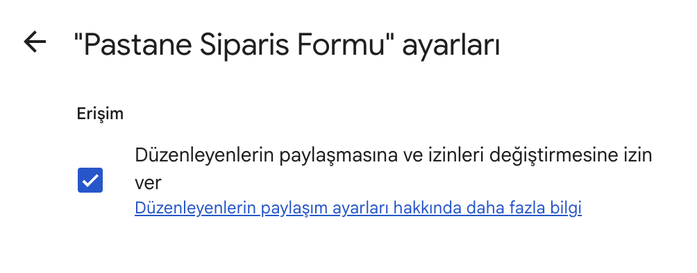 “Pastane Sipariş Formu” ayarlarında, düzenleyicilerin paylaşım ve izinleri değiştirmesine olanak tanıyan erişim seçeneği