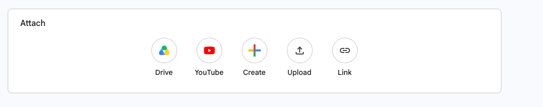 Google Classroom Attachment Options