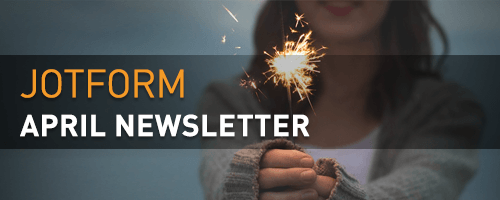 Jotform April Newsletter